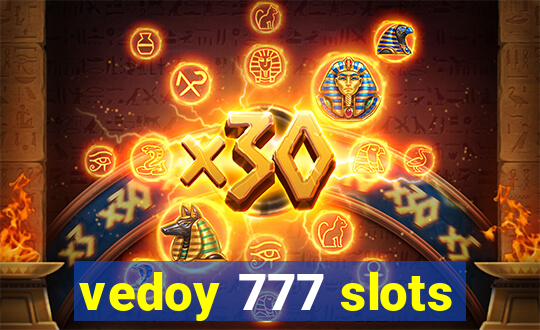 vedoy 777 slots